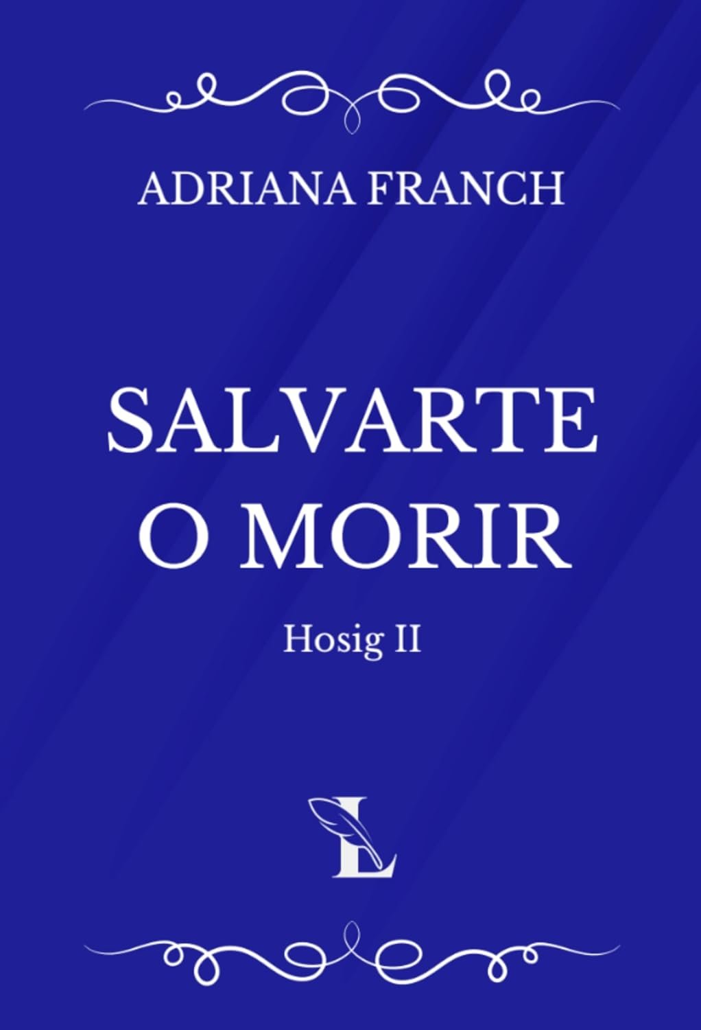 Salvarte o morir de Adriana Franch 1 Salvarte o morir de Adriana Franch