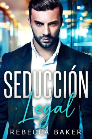 Seducción Legal de Rebecca Baker