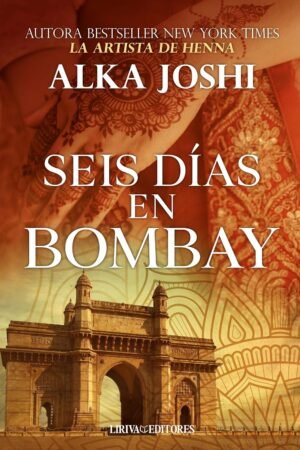 Seis días en Bombay de Alka Joshi
