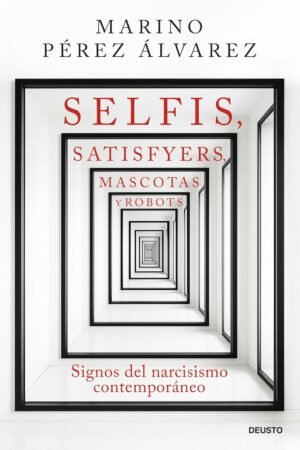 Selfis, satisfyers, mascotas y robots de Marino Pérez Álvarez