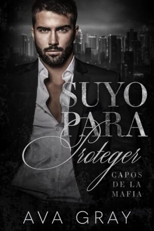 Suyo para Proteger de Ava Gray
