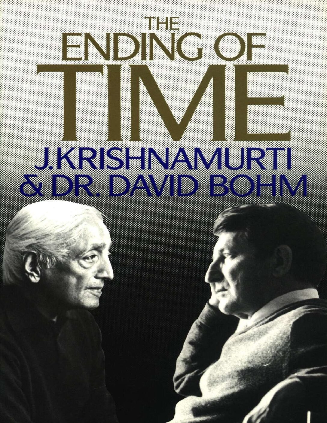 The Ending of Time de Krishnamurti & Bohm