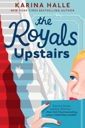 The Royals Upstairs de Karina Halle