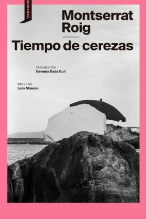Tiempo de cerezas de Montserrat Roig