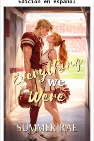 Todo lo que fuimos de Summer Rae