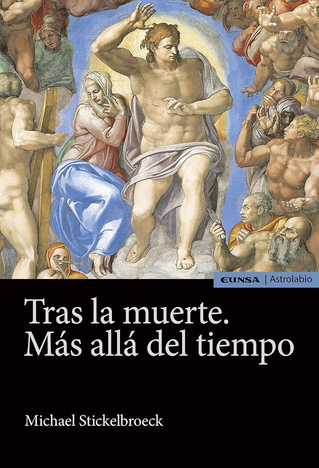 Tras la muerte. Más allá del ti de Michael Stickelbroeck 1 Tras la muerte. Más allá del ti de Michael Stickelbroeck