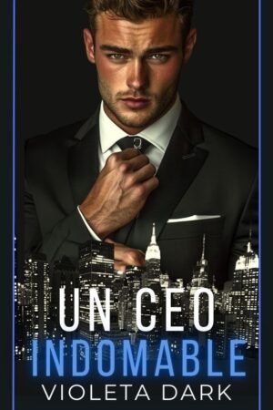 Un CEO Indomable de Violeta Dark