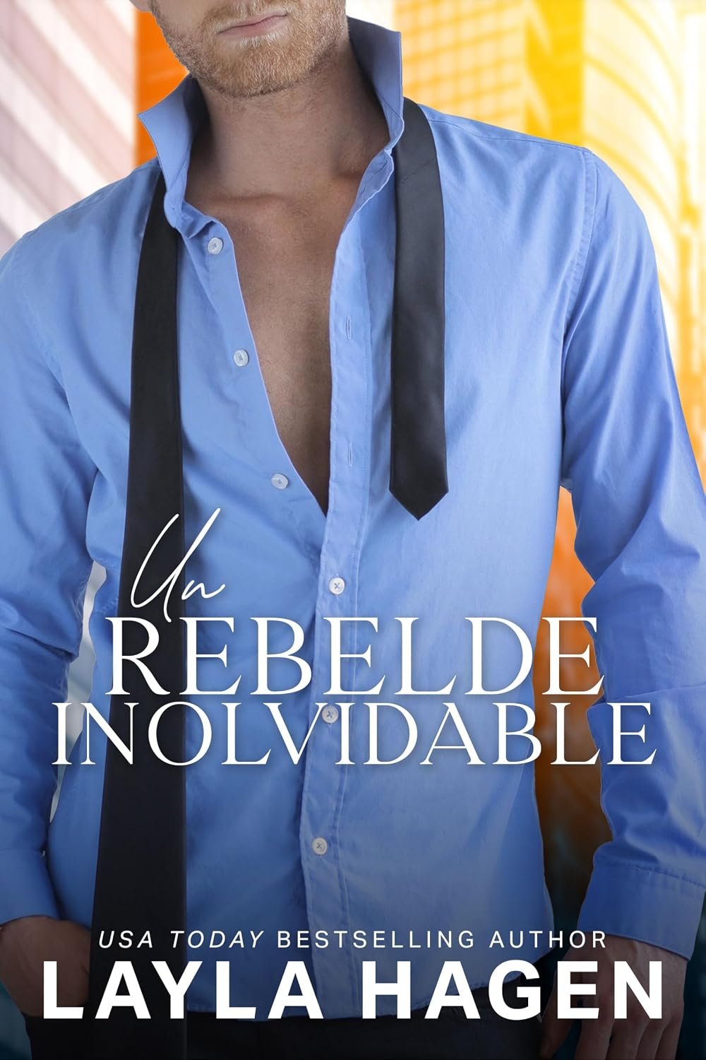 Un Rebelde Inolvidable de Layla Hagen 1 Un Rebelde Inolvidable de Layla Hagen