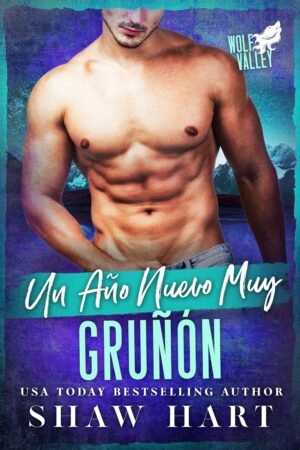 Un año nuevo muy gruñón de Shaw Hart