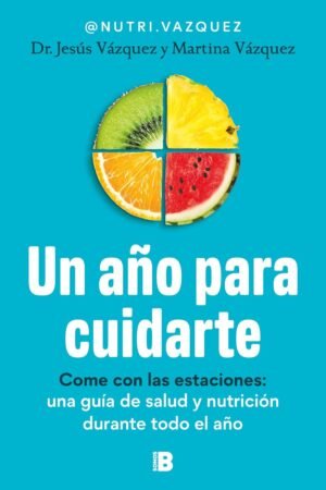 Un año para cuidarte de Dr. Jesús Vázquez