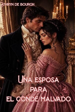 Una esposa para el Conde malvado de Cathryn de Bourgh
