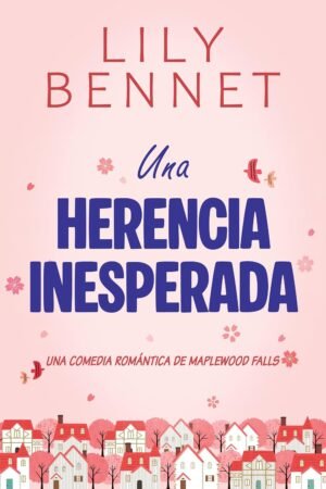 Una herencia inesperada de Lily Bennet