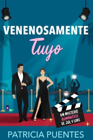 Venenosamente tuyo de Patricia Puentes