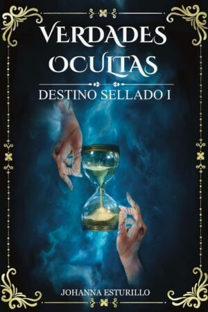 Verdades Ocultas de Johanna Esturillo