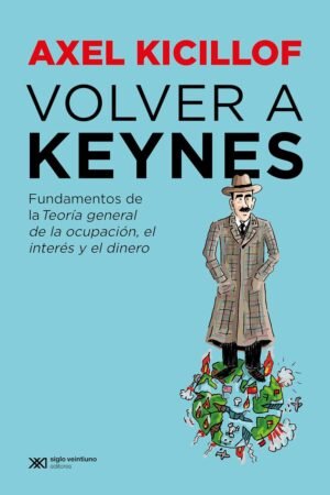 Volver a Keynes de Axel Kicillof