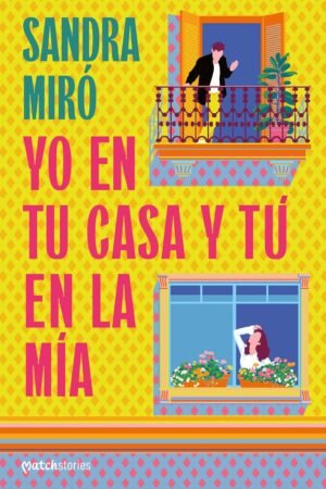 Yo en tu casa y tú en la mía de Sandra Miró