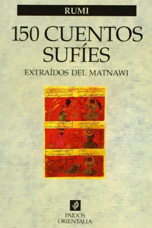 150 Cuentos Sufíes de Yalal Al-Din Rumi