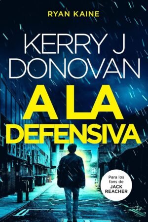A la defensiva de Kerry J. Donovan