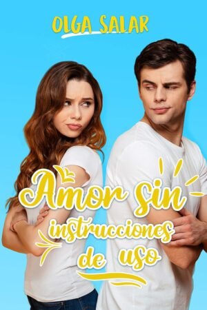 Amor sin instrucciones de uso de Olga Salar