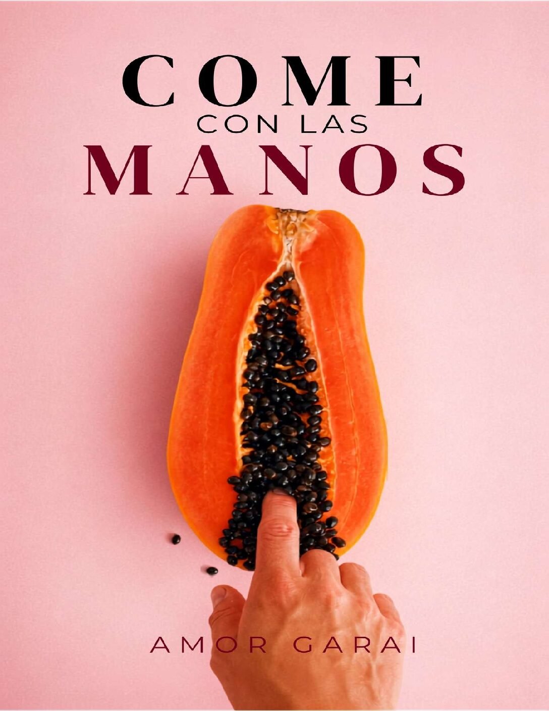 Come con las manos de Amor Garai