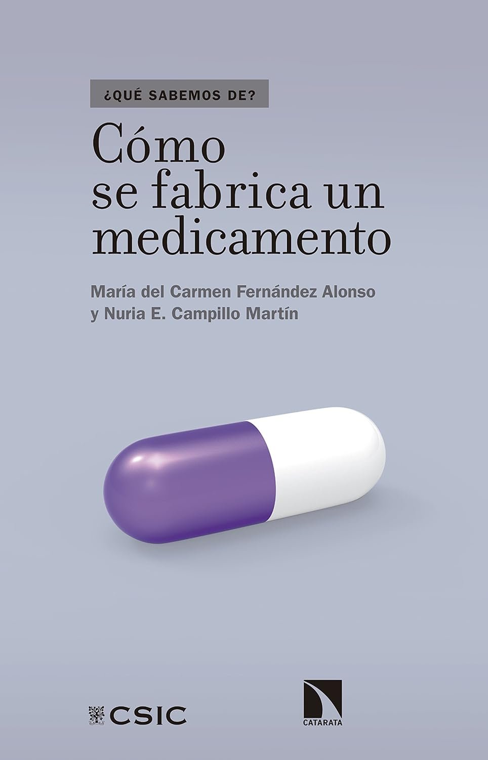 Cómo se fabrica un medicamento de María del Carmen Fernández Alón
