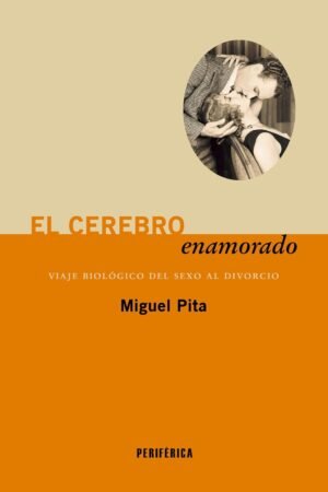 El Cerebro Enamorado de Miguel Pita