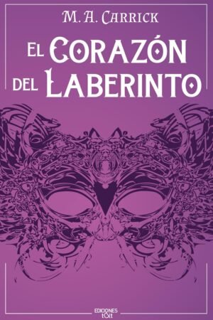El Corazón del Laberinto de M. A. Carrick