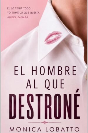El Hombre al que Destroné de Francesca Pasolini