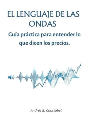 El Lenguaje de las Ondas de Andrés B. Constabel