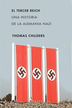 El Tercer Reich de Thomas Childers