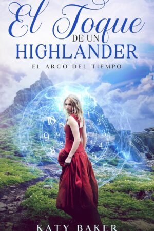 El Toque de un Highlander de Katy Baker
