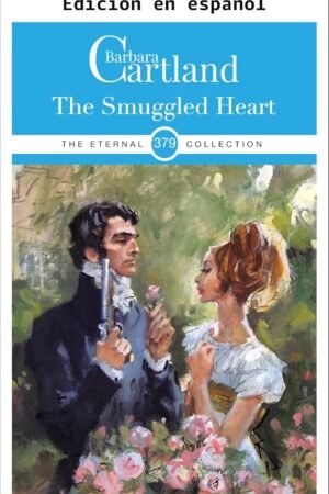 El corazón de contrabando de Barbara Cartland