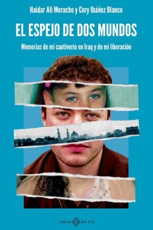 El espejo de dos mundos de Haidar Ali Moracho