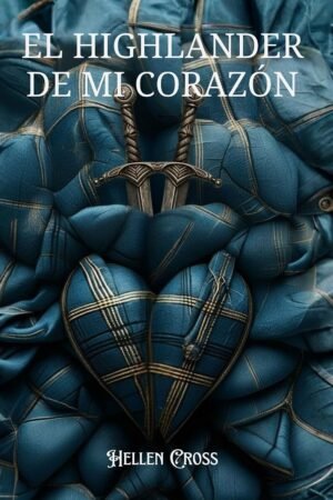 El highlander de mi corazón de Hellen Cross