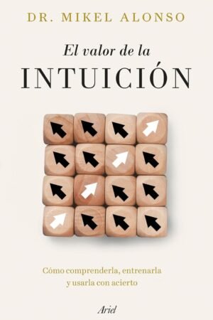 El valor de la intuición de Dr. Mikel Alonso