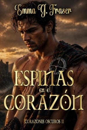 Espinas en el corazón de Emma G. Fraser