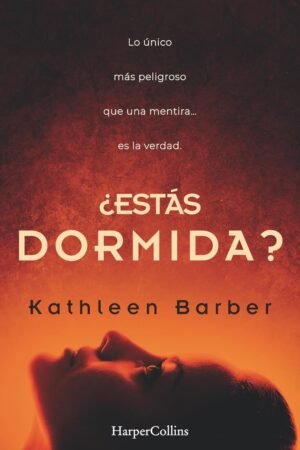 Estas dormida de Kathleen Barber