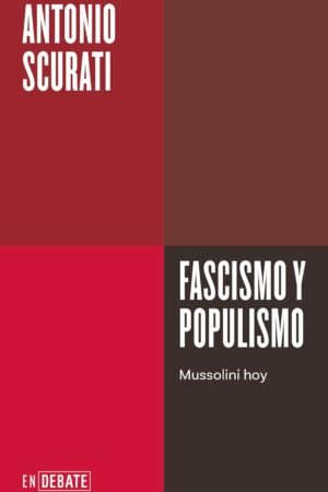 Fascismo y populismo de Antonio Scurati