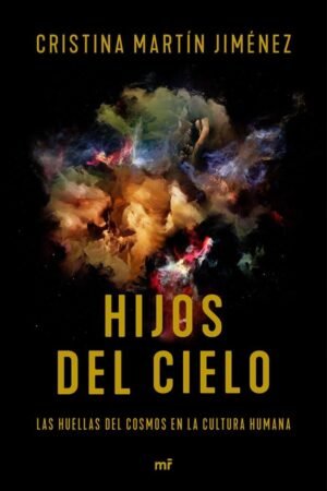 Hijos del cielo de Cristina Martín Jiménez