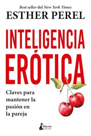 Inteligencia erótica de Esther Perel