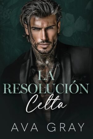 La Resolución Celta de Ava Gray