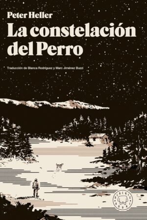 La constelación del Perro de Peter Heller