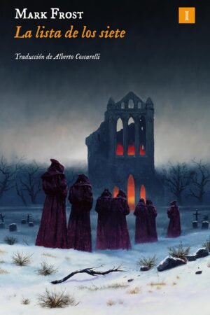 La lista de los siete de Mark Frost