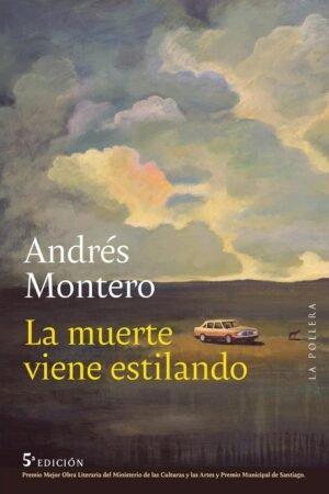 La muerte viene estilando de Andrés Montero