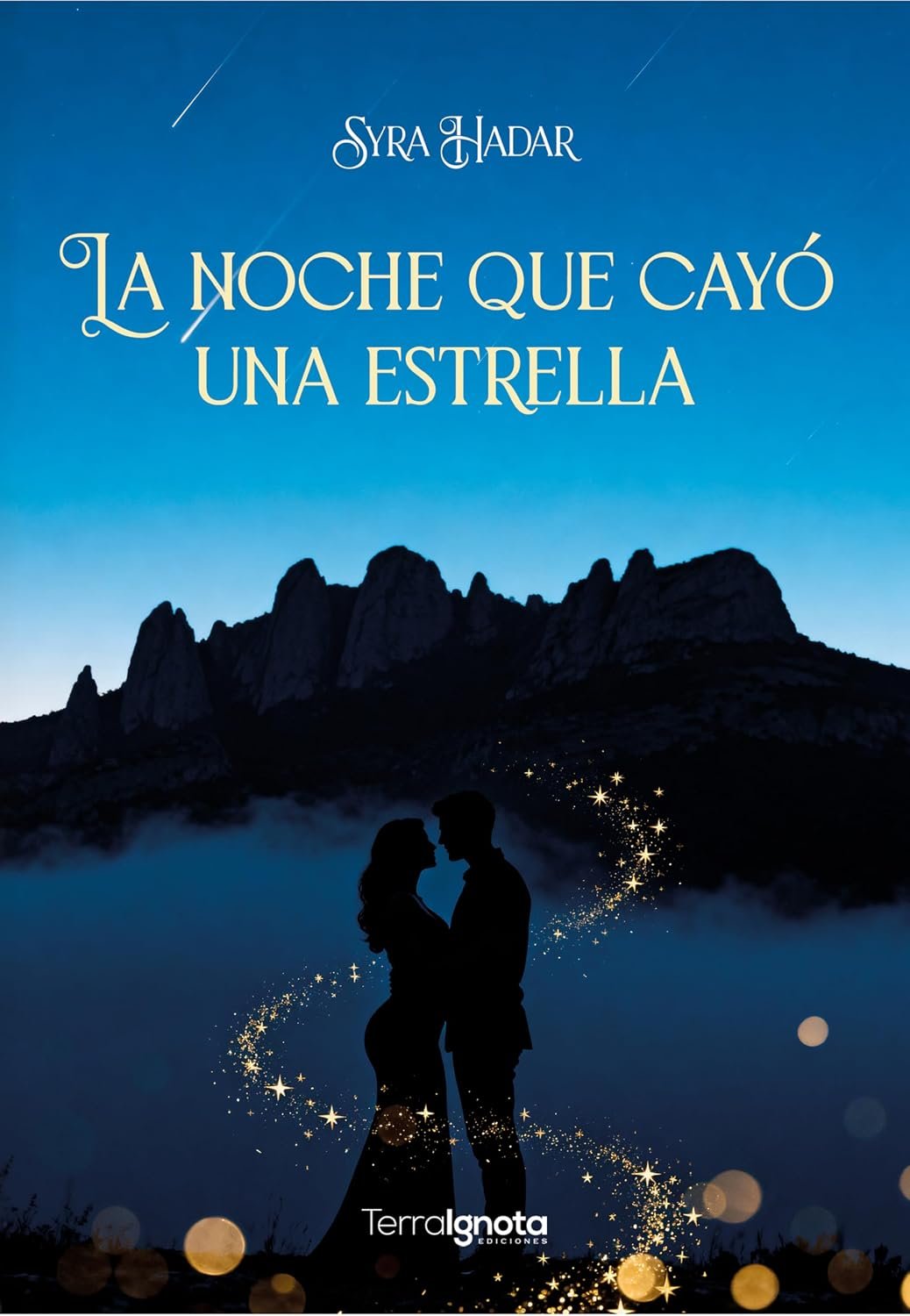 La noche que cayó una estrella de Syra Hadar 1 La noche que cayó una estrella de Syra Hadar