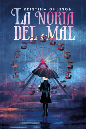 La noria del mal de Kristina Ohlsson