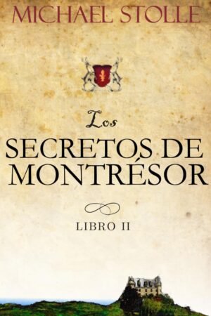 Los Secretos de Montresor de Michael Stolle