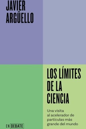 Los límites de la ciencia de Javier Argüello
