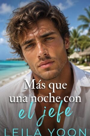 Más que una noche con el jefe de Leila Yoon