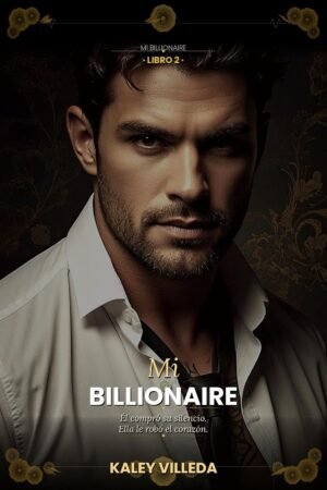Mi Billionaire de Kaley Villeda